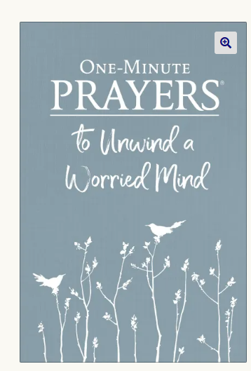 One Minute Prayers to Unwind a Worried Mind