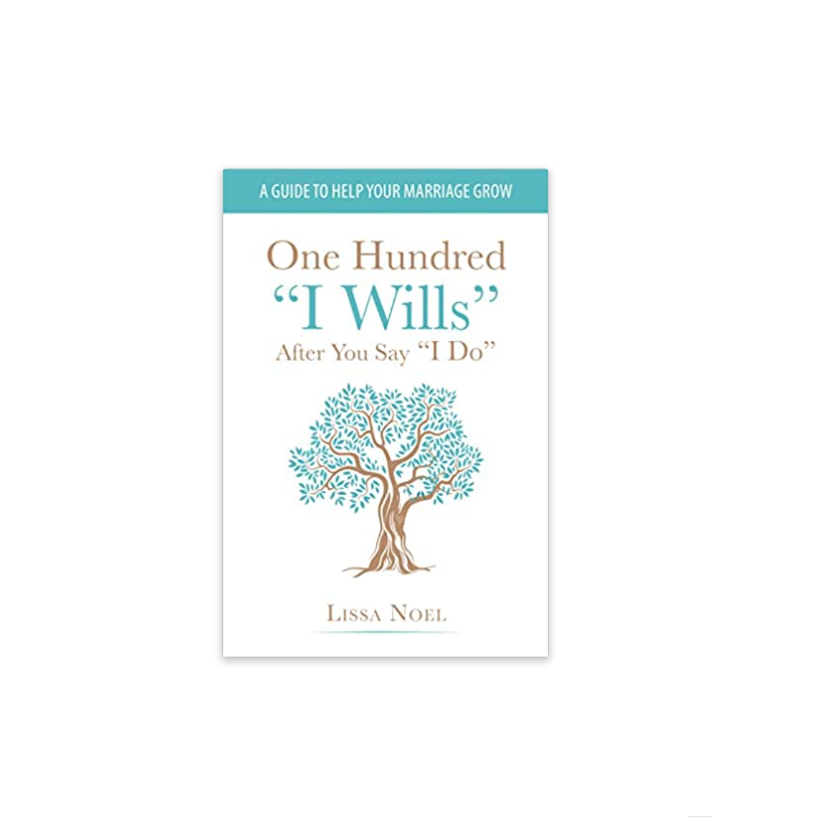 One Hundred "I Wills" After You Say "I Do"