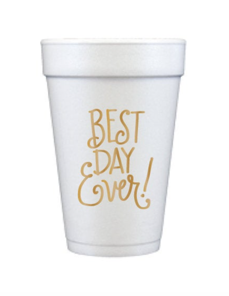 Best Day Ever Grad Foam Cup, 12oz Foam Cup