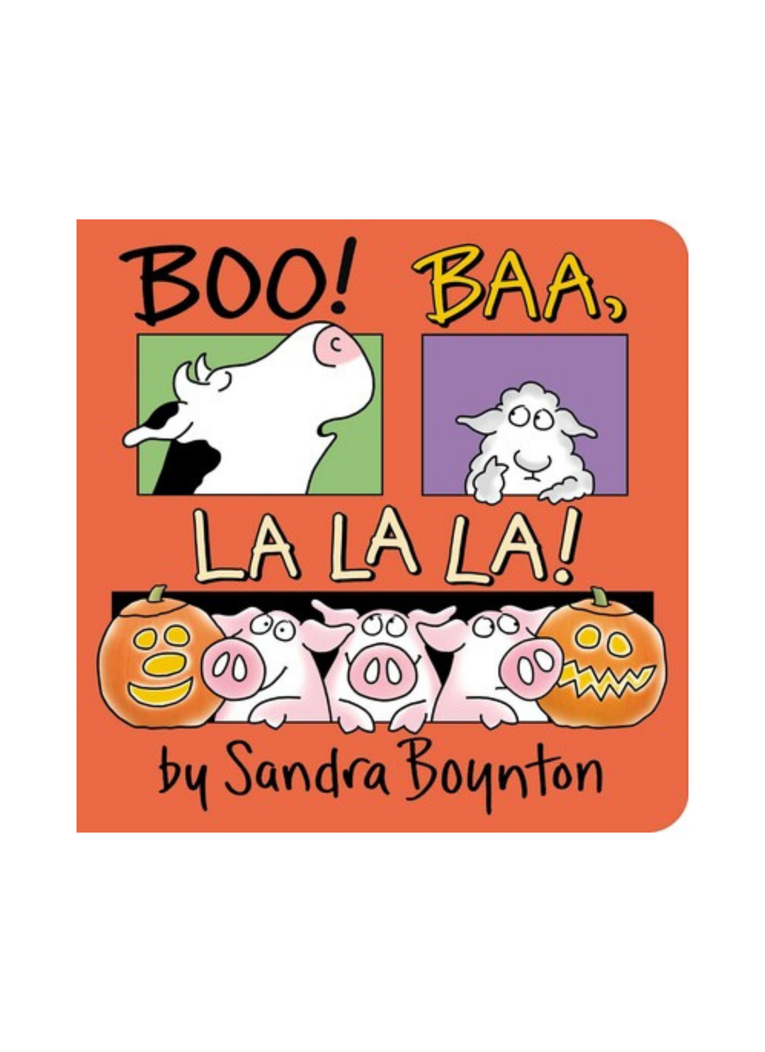 Boo! Baa, LaLaLa Book