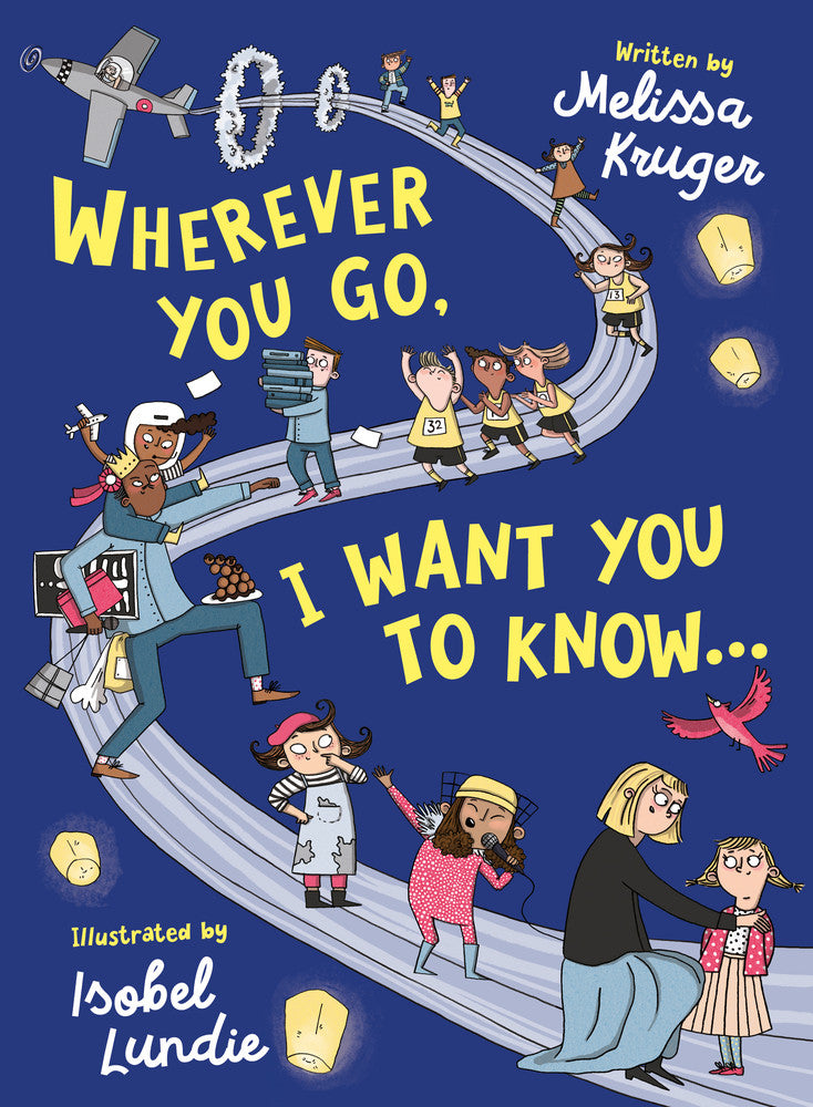 Wherever You Go I Want You To Know