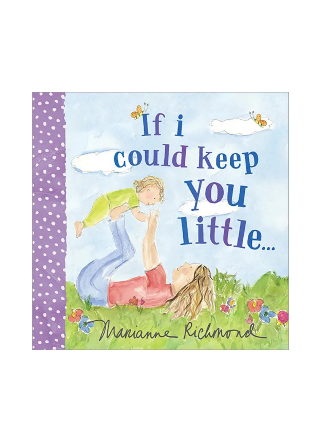 If I Could Keep You Little