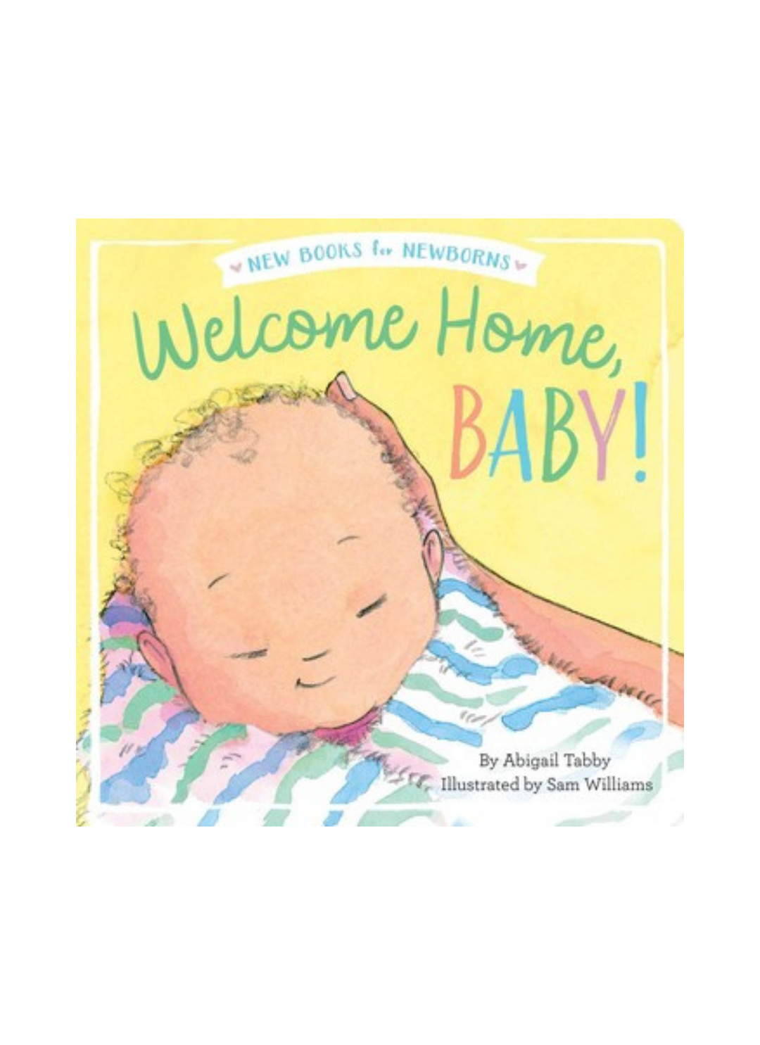Welcome Home, Baby Board Book