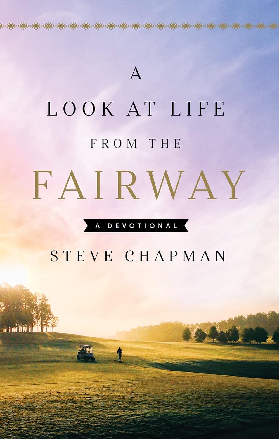 A Look at Life From the Fairway: A Devotion