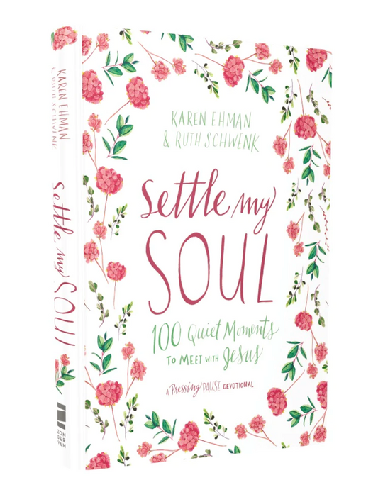 Settle My Soul: 100 Quiet Moments to Meet with Jesus