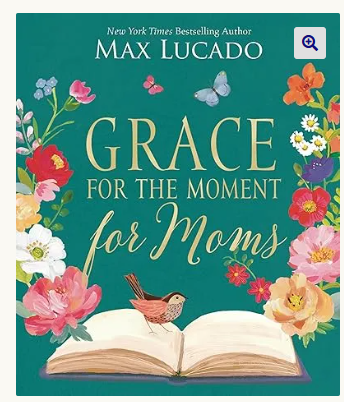 Grace For The Moment For Moms