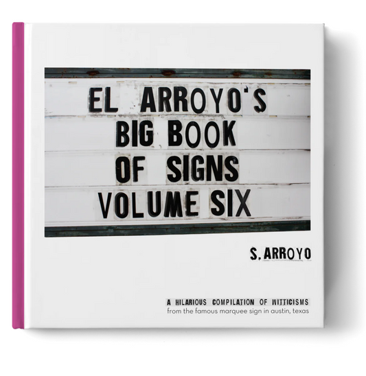 El Arroyo's Big Book of Signs(Vol. 6)
