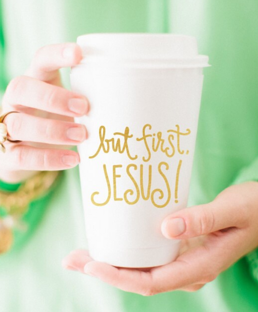But First Jesus To Go Coffee Cups